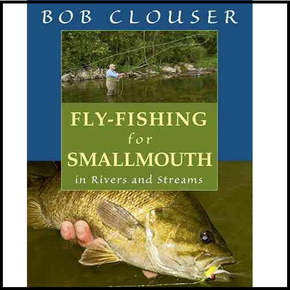 Fly-Fishing for Smallmouth in Rivers and Streams – Murray's Fly Shop