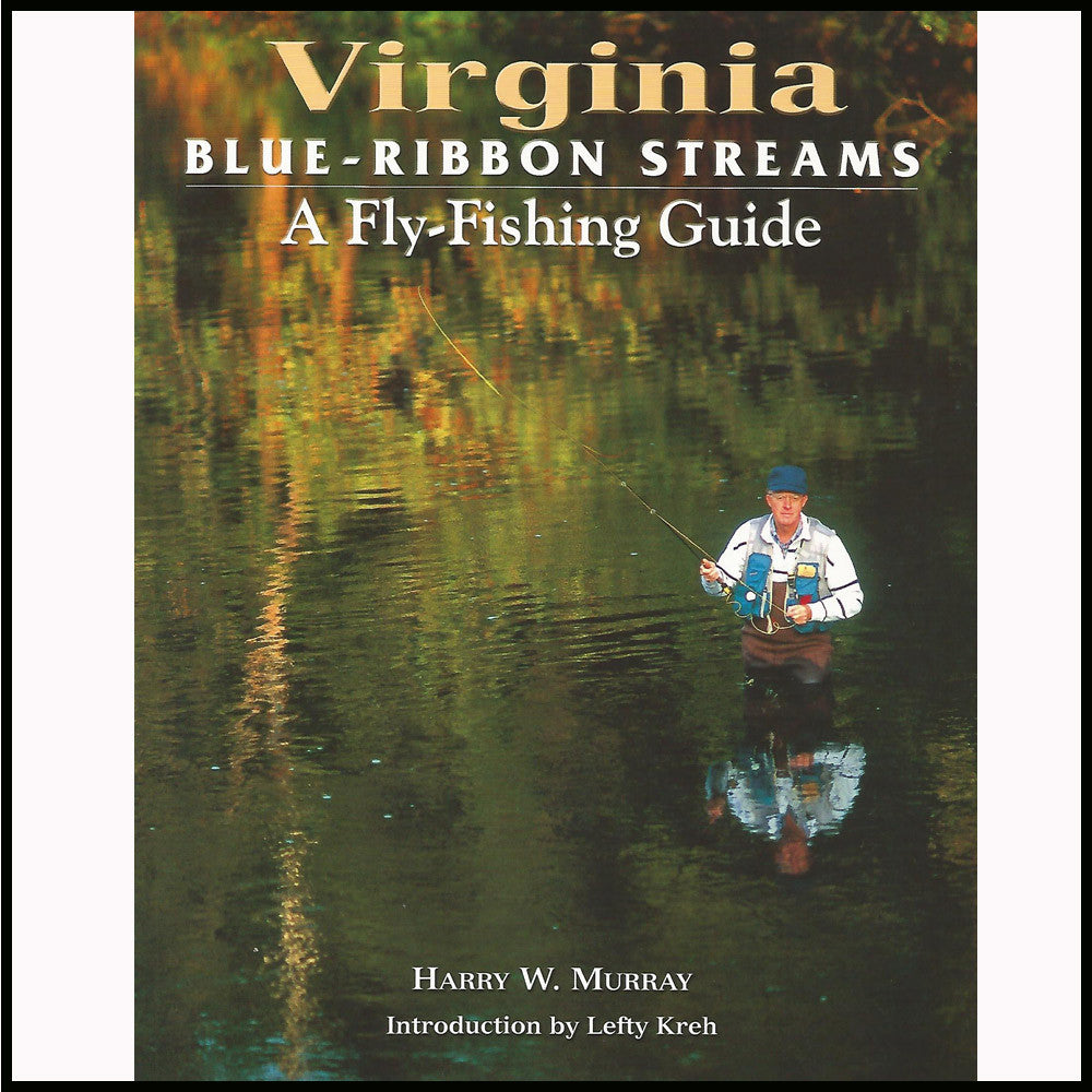 Trout Streams of Virginia: An Angler's Guide to the Blue Ridge Watershed:  Slone, Harry: 9780881507539: : Books