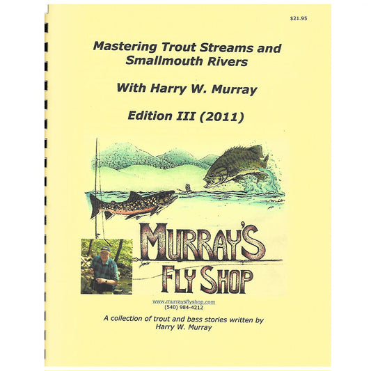 Shown is the book Mastering Trout Streams and Smallmouth River Edition III written by Harry Murray